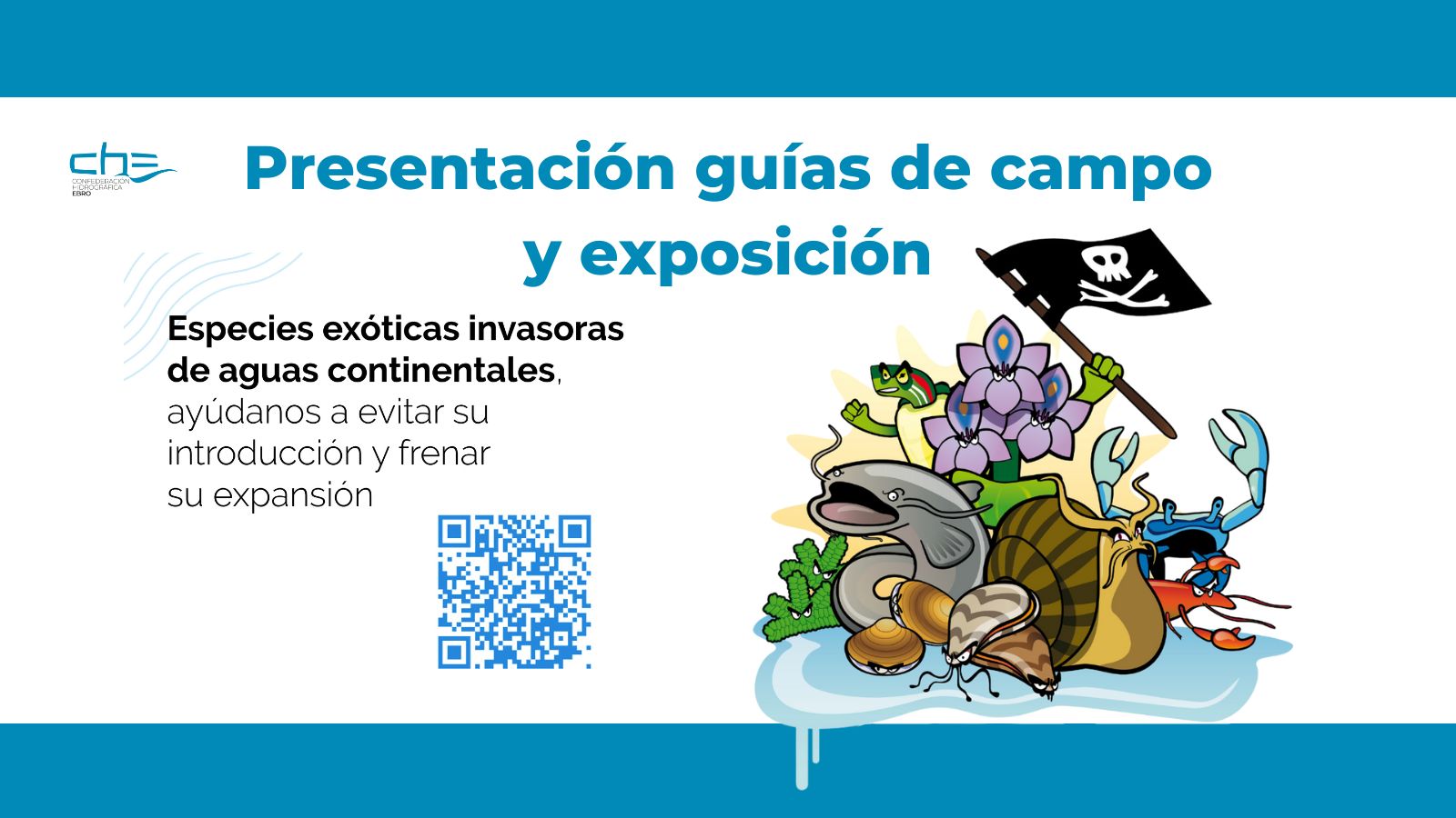 Presentación de las nuevas guías de campo y exposición de especies invasoras de la cuenca del Ebro Presentación de las nuevas guías de campo y exposición de especies invasoras de la cuenca del Ebro