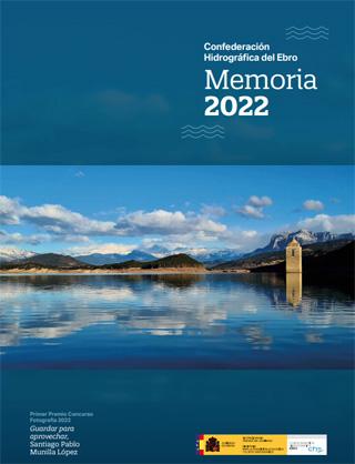 Memoria Anual 2022 de la Confederación Hidrográfica del Ebro Memoria Anual 2022 de la Confederación Hidrográfica del Ebro
